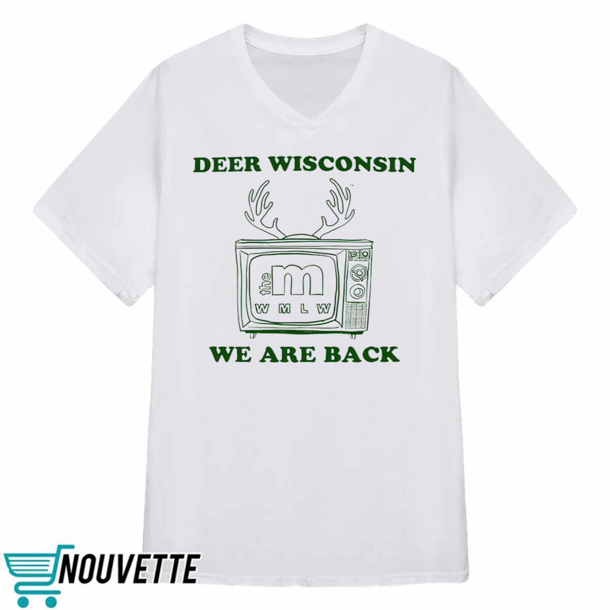 Deer Wisconsin We Are Back Shirt Deer Wisconsin We Are Back Shirt