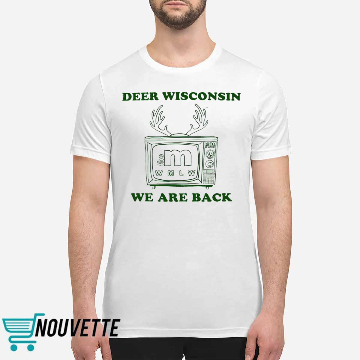 Deer Wisconsin We Are Back Shirt Deer Wisconsin We Are Back Shirt