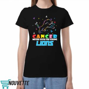 Detroit Lions Cancer Mess With The Wrong Shirt Detroit Lions Cancer Mess With The Wrong Shirt