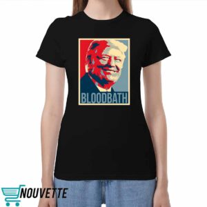 Donald Trump Bloodbath Tim Pool Shirt