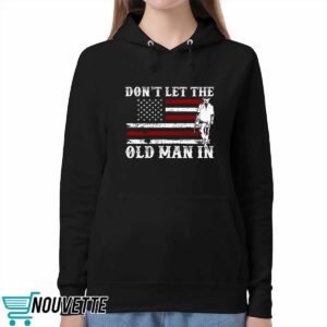Don't Let The Old Man In Shirt