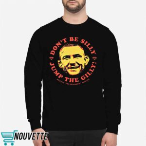 Dustin Poirier Don’t Be Silly Jump The Gilly Shirt
