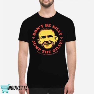 Dustin Poirier Don’t Be Silly Jump The Gilly Shirt