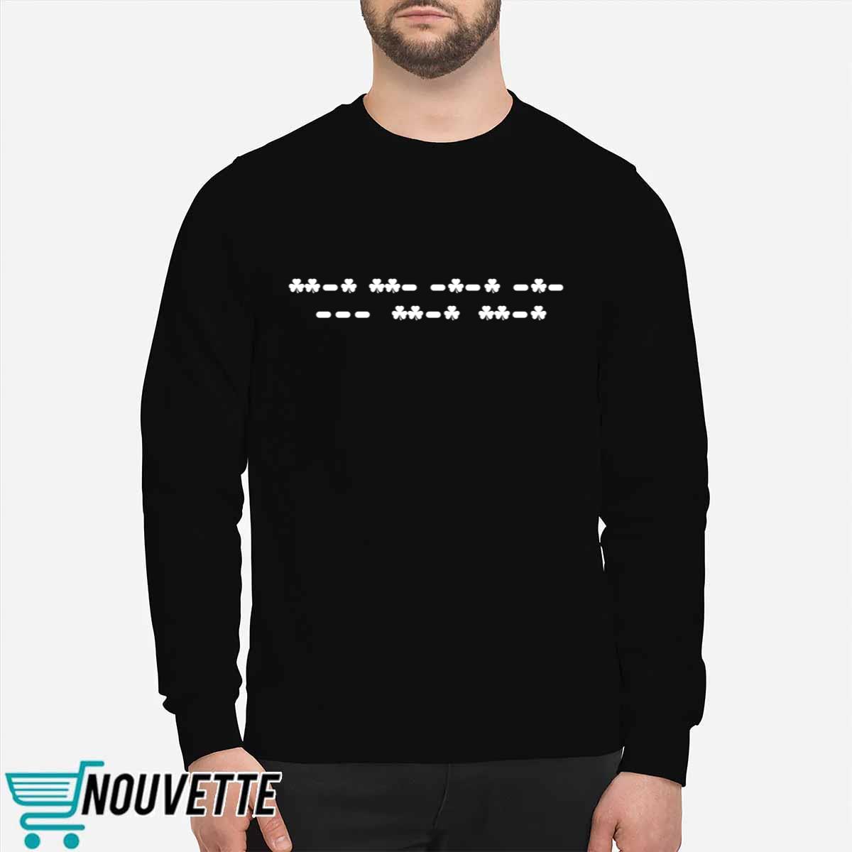 Fuck Off Morse Code St Patrick’s Day Shirt Fuck Off Morse Code St Patrick’s Day Shirt