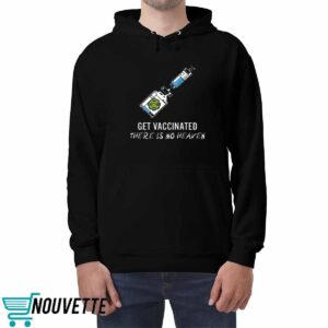 Get Vaccinated There Is No Heaven Shirt 4 Get Vaccinated There Is No Heaven Shirt