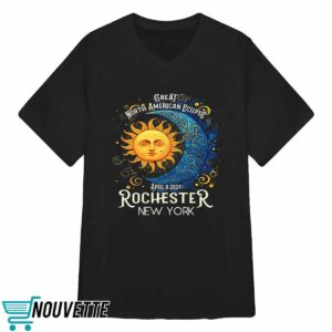 Great North American Eclipse Rochester New York 2024 Total Solar Eclipse April 8 Souvenir Shirt 3 Great North American Eclipse Rochester New York 2024 Total Solar Eclipse April 8 Souvenir Shirt 4 7