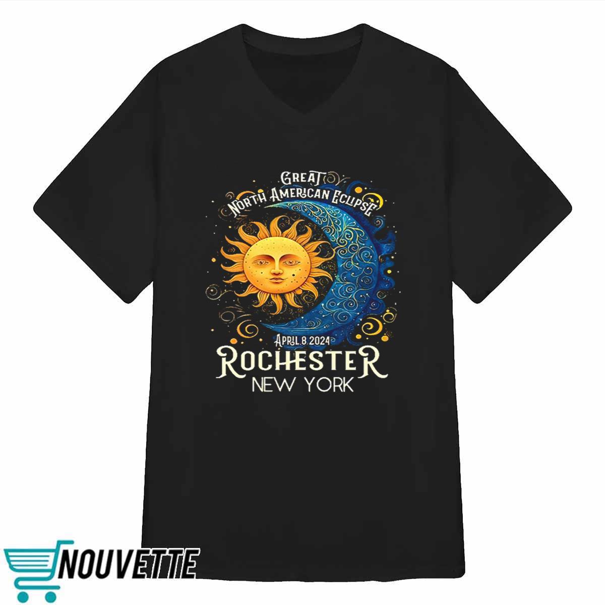 Great North American Eclipse Rochester New York 2024 Total Solar Eclipse April 8 Souvenir Shirt Great North American Eclipse Rochester New York 2024 Total Solar Eclipse April 8 Souvenir Shirt