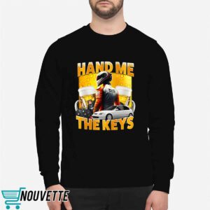 Hand Me The Keys Shirt