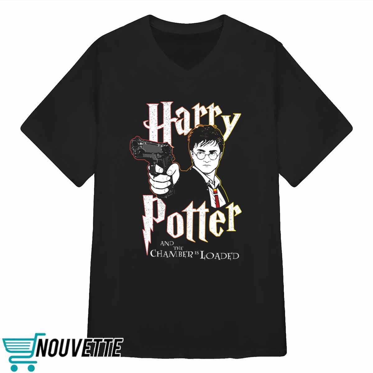 Harry Potter And The Chamber Is Loaded Shirt Harry Potter And The Chamber Is Loaded Shirt