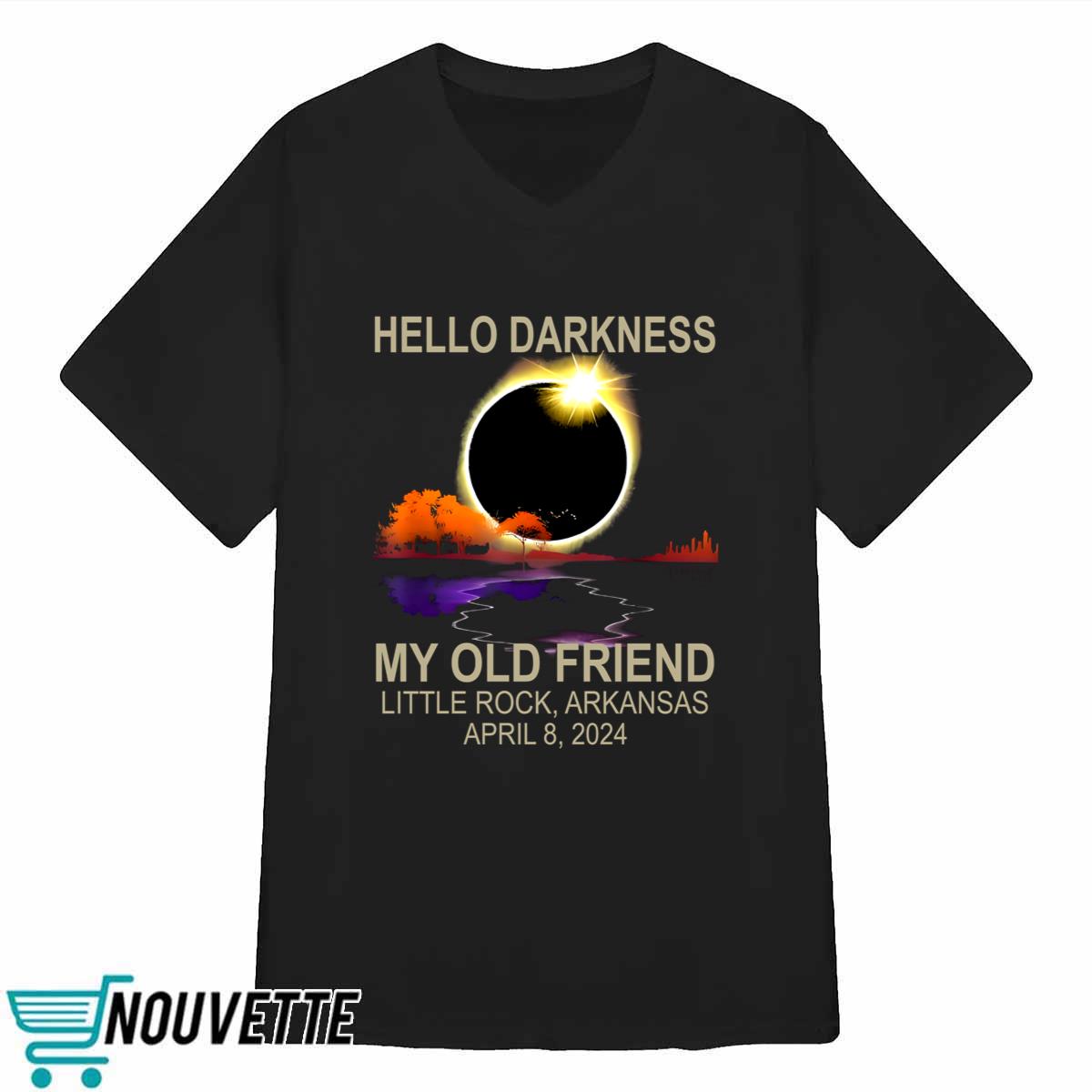 Hello Darkness My Old Friend Little Rock Arkansas April 8 2024 Shirt Hello Darkness My Old Friend Little Rock Arkansas April 8 2024 Shirt