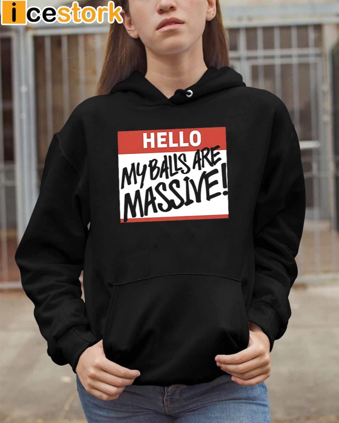 Hello My Balls Are Massive Sweatshirt Hello My Balls Are Massive Sweatshirt
