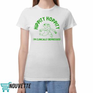 Hippity Hoppity I’m Clinically Depressed Shirt