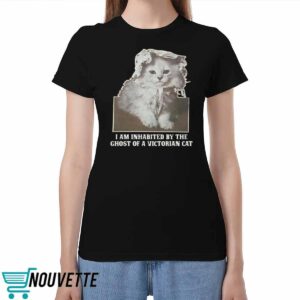 I Am Inhabited By The Ghost Of A Victorian Cat Shirt I Am Inhabited By The Ghost Of A Victorian Cat Shirt