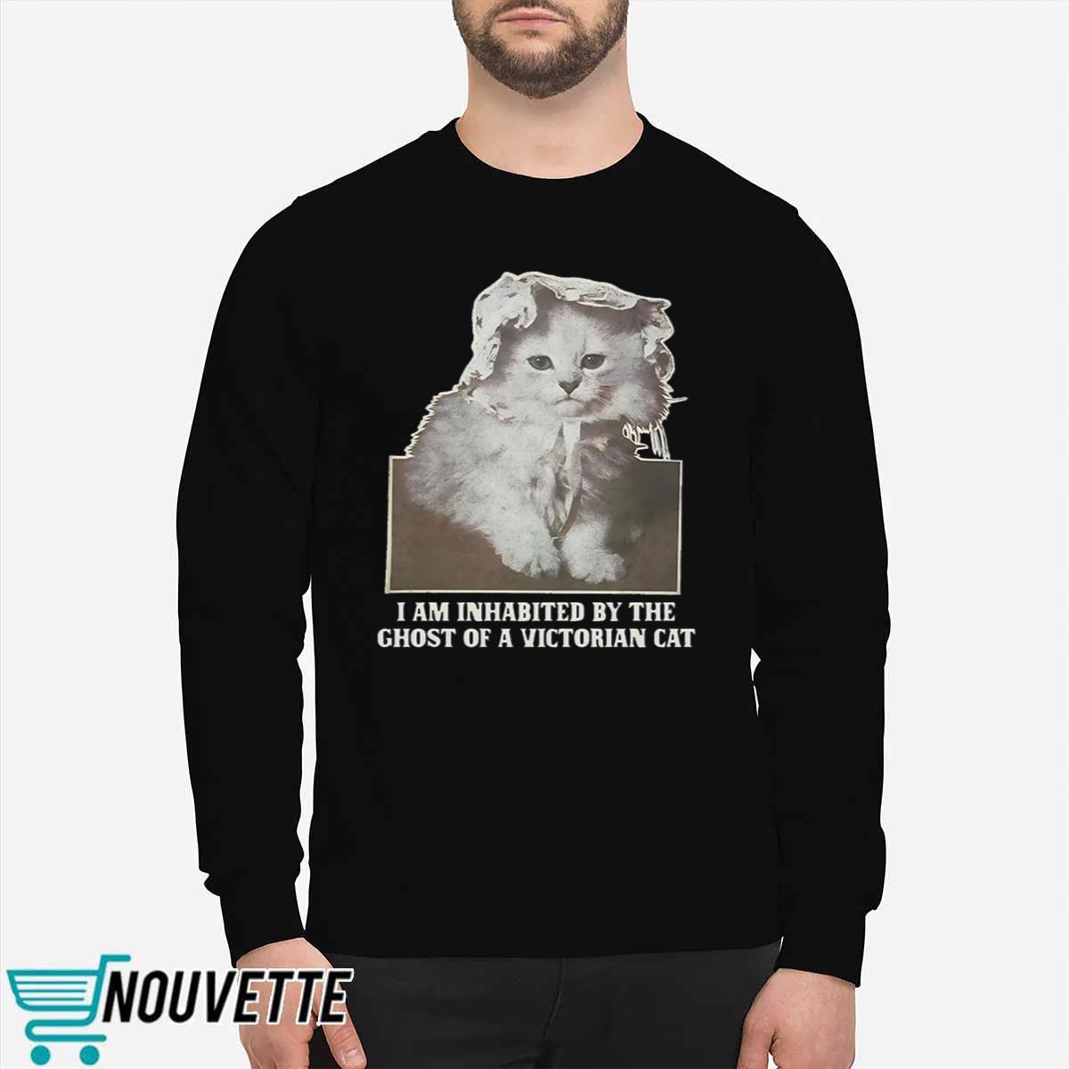I Am Inhabited By The Ghost Of A Victorian Cat Shirt I Am Inhabited By The Ghost Of A Victorian Cat Shirt