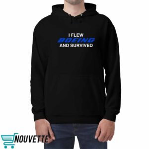 I Flew Boeing And Survived t shirt