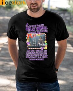 I Went To The Willy Wonka Glasgow Experience Shirt I Went To The Willy Wonka Glasgow Experience Shirt