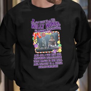 I Went To The Willy Wonka Glasgow Experience Shirt