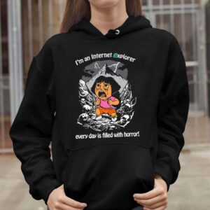 I’m An Internet Explorer Everyday Is Filled With Horror Shirt