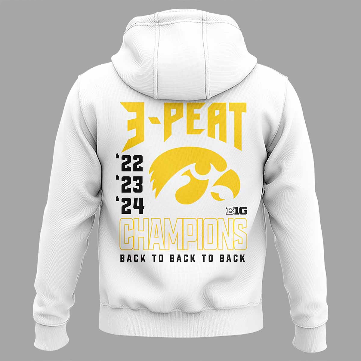 Iowa Hawkeyes 2024 Womens Basketball B1G Tournament Champions 3 Peat 22 23 24 Hoodie Iowa Hawkeyes 2024 Womens Basketball B1G Tournament Champions 3 Peat 22 23 24 Hoodie