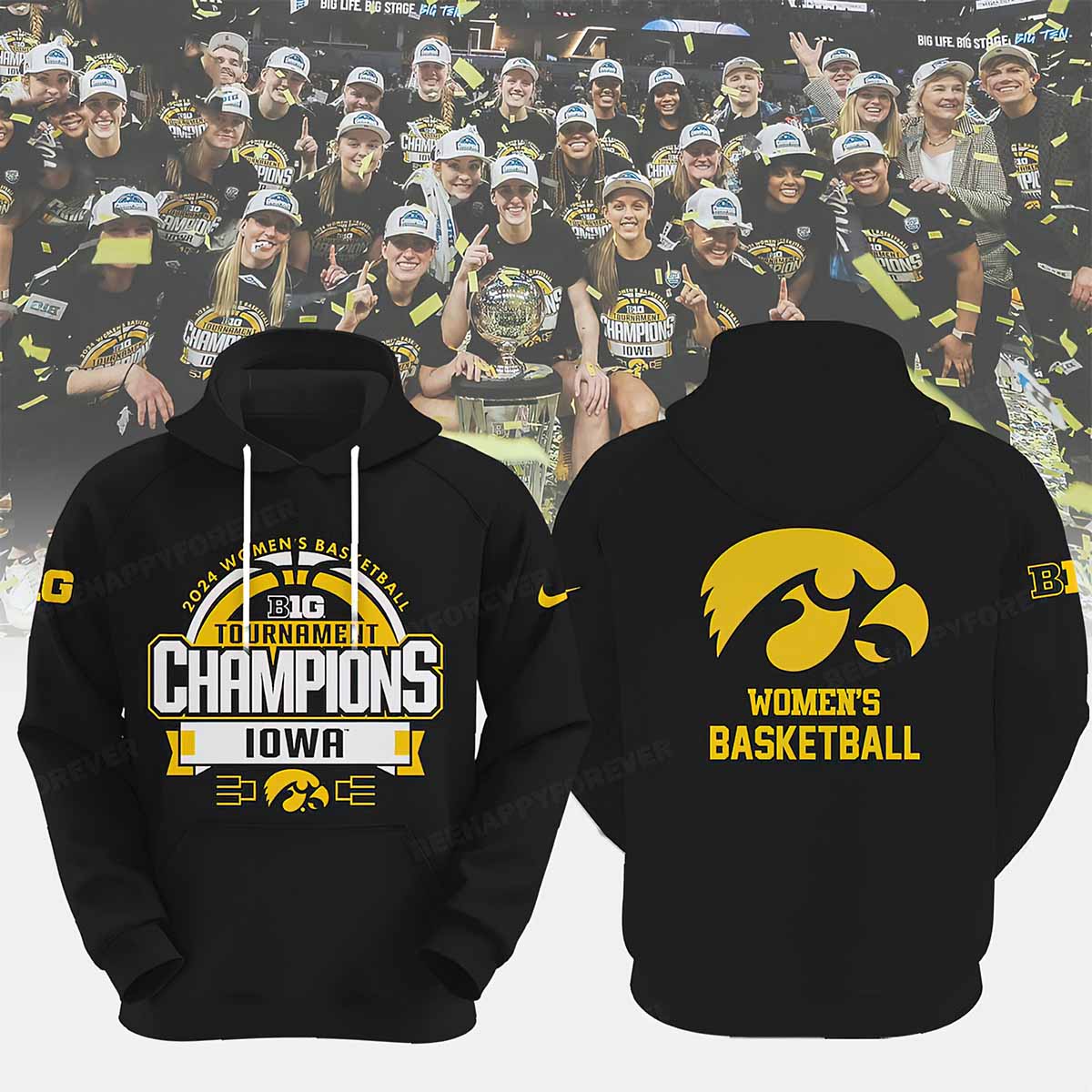 Iowa Hawkeyes 2024 Women’s Basketball B1G Tournament Champions Hoodie Iowa Hawkeyes 2024 Womens Basketball B1G Tournament Champions Hoodie