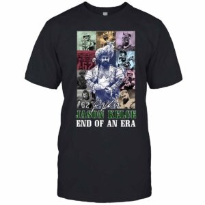 Jason Kelce End Of An Era Shirt