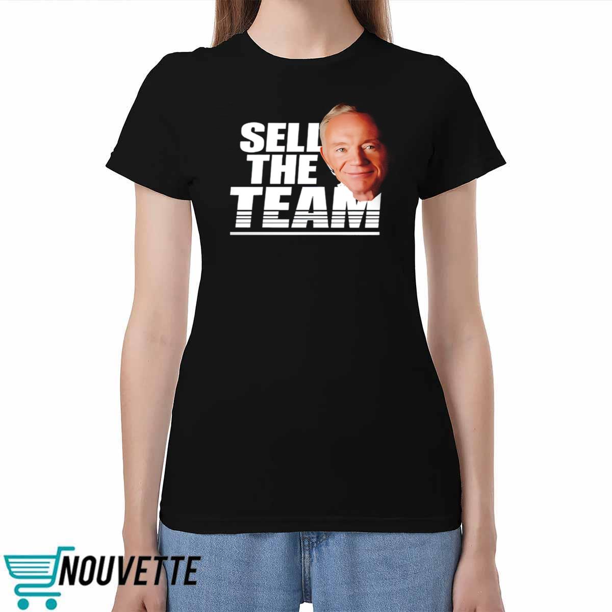 Jerry Jones Sell The Team Shirt Jerry Jones Sell The Team Shirt