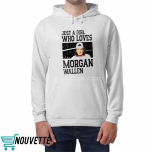 Just A Girl Who Loves Morgan Wallen Shirt