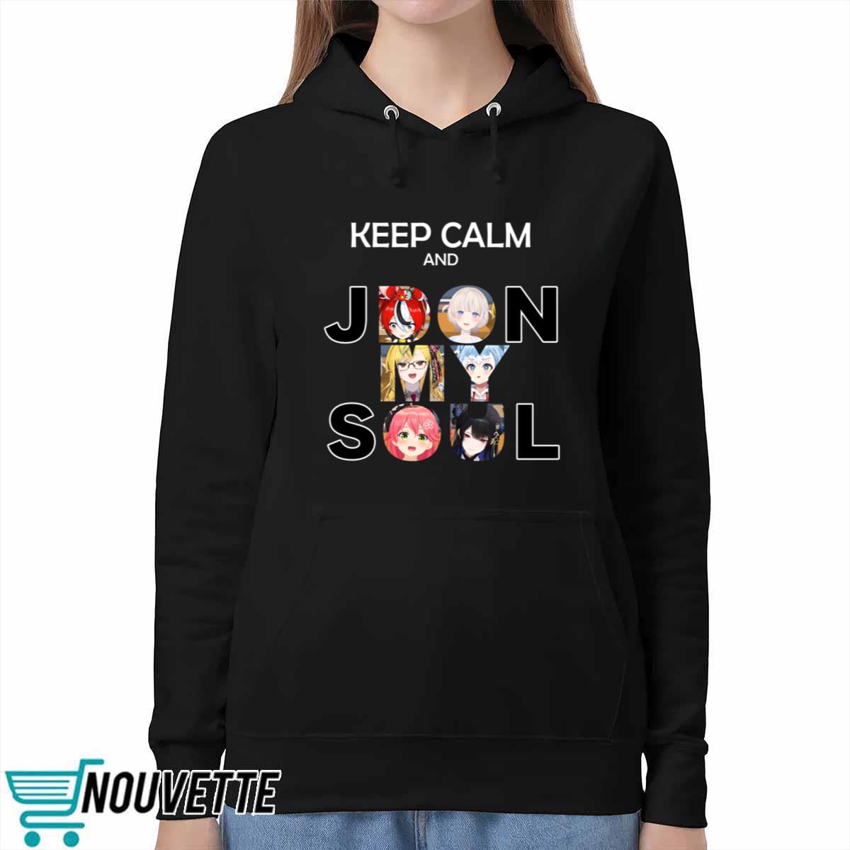 Keep Calm And Jdon My Soul Shirt Keep Calm And Jdon My Soul Shirt