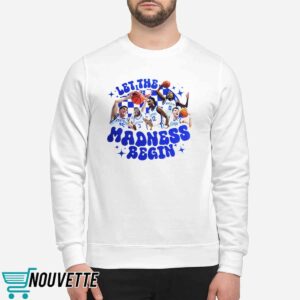 Kentucky Wildcats Let The Madness Begin Shirt