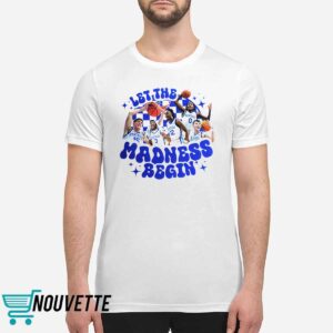 Kentucky Wildcats Let The Madness Begin Shirt