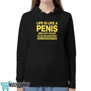 Life Is Like A Penis Shirt