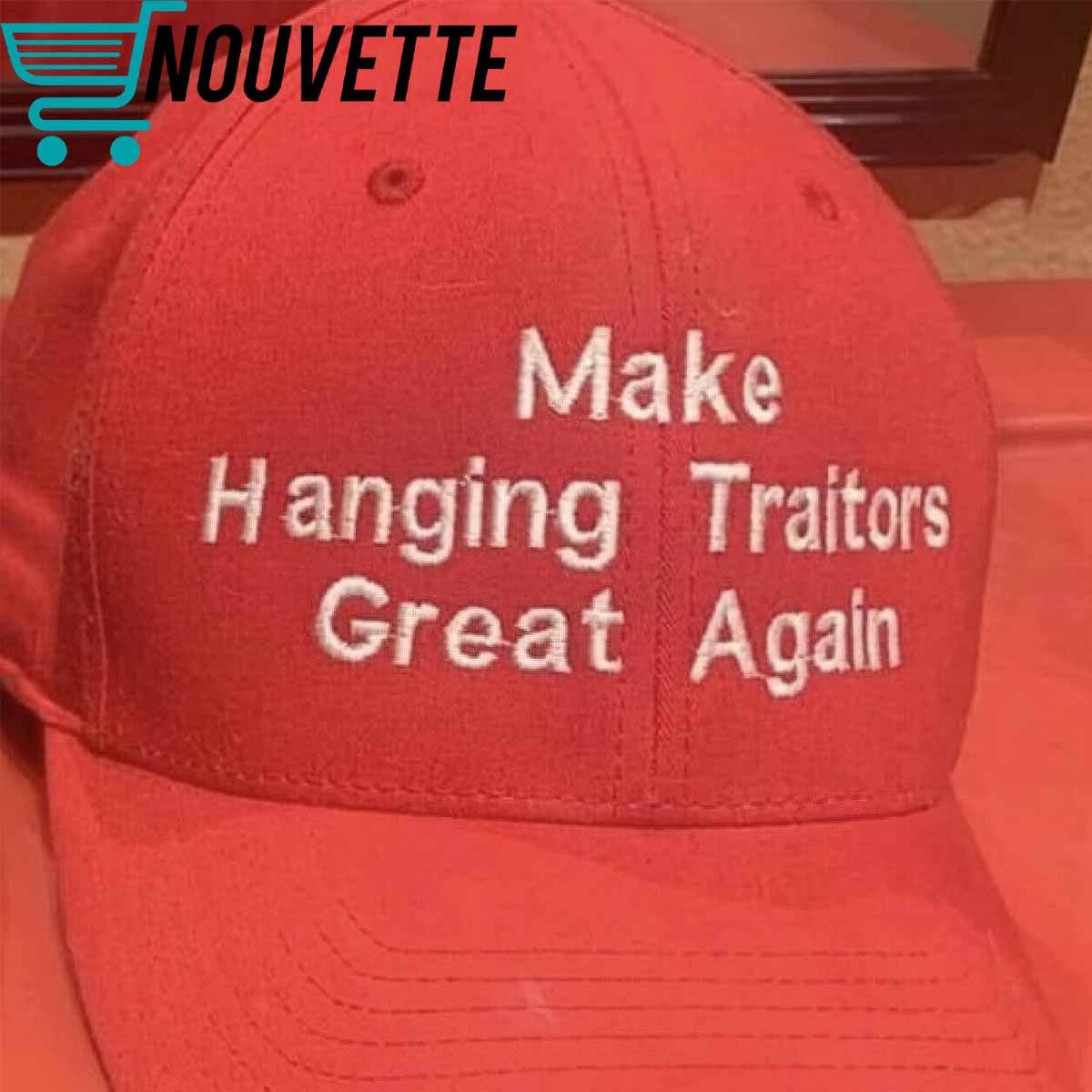 Make Hanging Traitors Great Again Hat Make Hanging Traitors Great Again Hat
