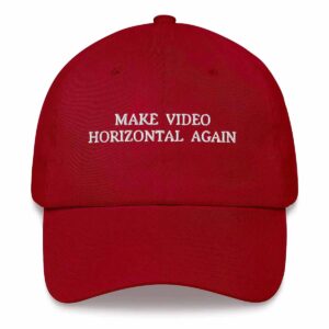 Make Video Horizontal Again Hat Make Video Horizontal Again Hat