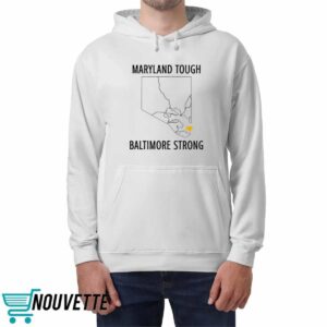 Maryland Tough Baltimore Strong Shirt 4 Maryland Tough Baltimore Strong Shirt