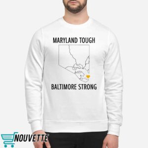 Maryland Tough Baltimore Strong Shirt 2 Maryland Tough Baltimore Strong Shirt