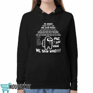 Me Saw Who Shirt