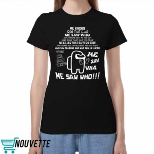 Me Saw Who Shirt Me Saw Who Shirt