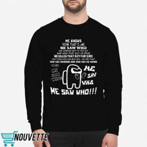 Me Saw Who Shirt