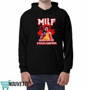 Milf man I love facecamping Leatherface shirt