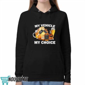 My Vehicle My Choice shirt 5 My Vehicle My Choice shirt