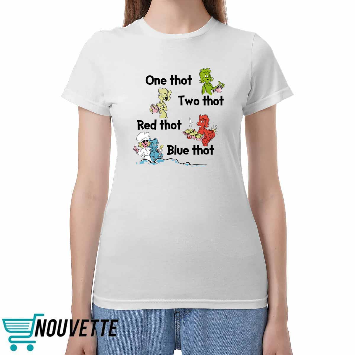 One Thot Two Thot Red Thot Blue Thot Shirt One Thot Two Thot Red Thot Blue Thot Shirt