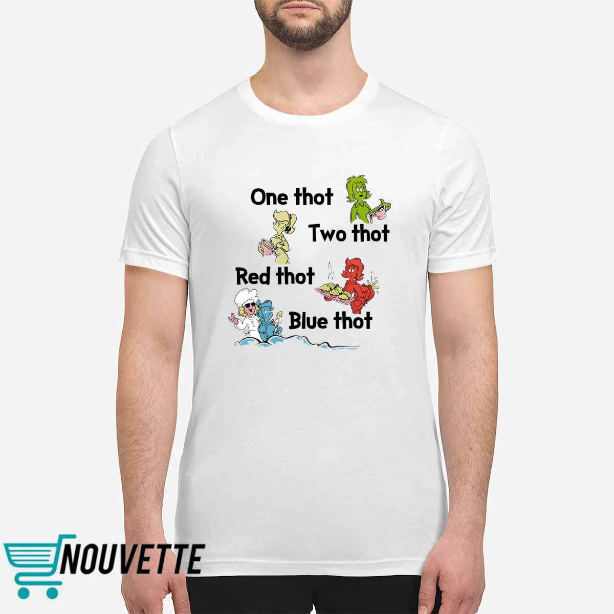 One Thot Two Thot Red Thot Blue Thot Shirt One Thot Two Thot Red Thot Blue Thot Shirt