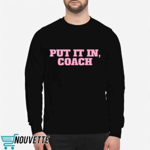 Put It In Coach Shirt 2 Put It In Coach Shirt