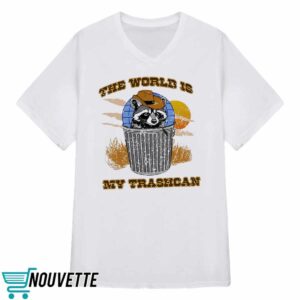 Raccoon World Is My Trashcan Shirt 3 Raccoon World Is My Trashcan Shirt