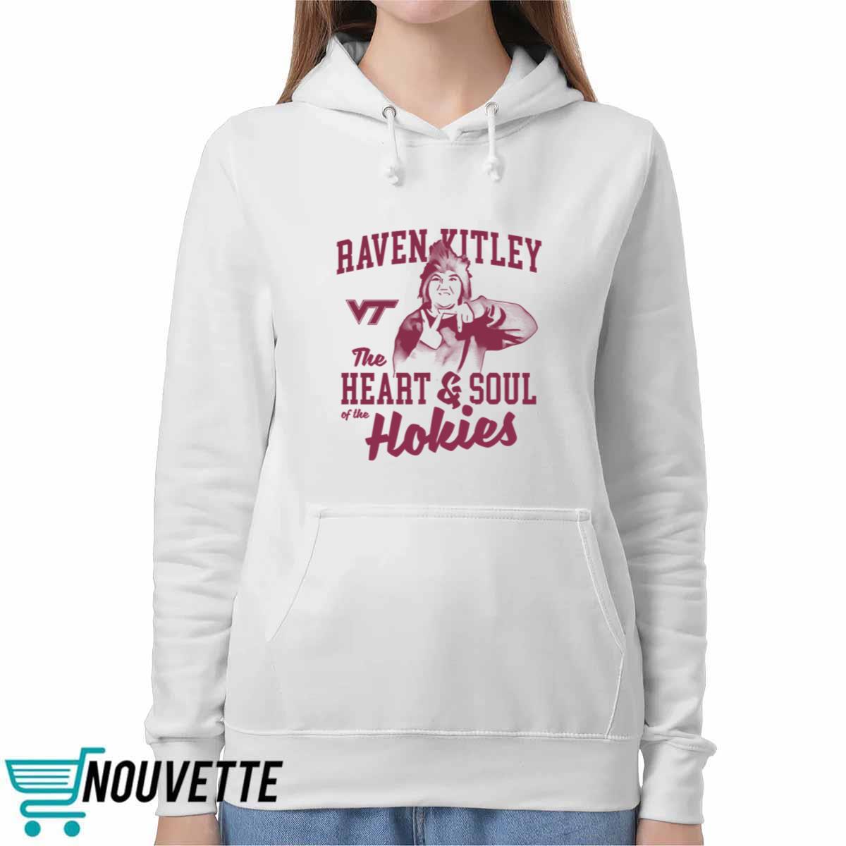 Raven Kitley The Heart And Soul Of The Hokies Shirt Raven Kitley The Heart And Soul Of The Hokies Shirt