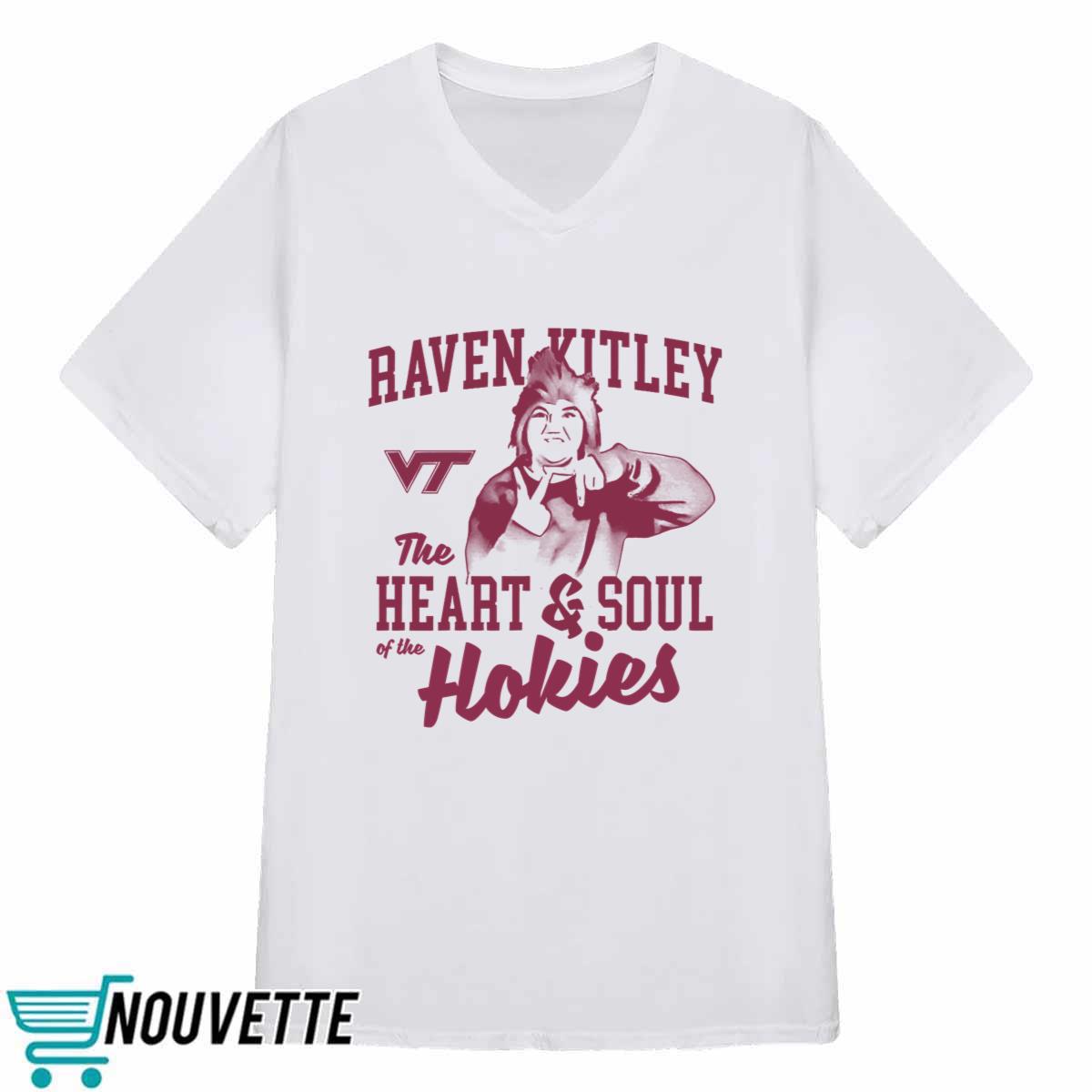 Raven Kitley The Heart And Soul Of The Hokies Shirt Raven Kitley The Heart And Soul Of The Hokies Shirt