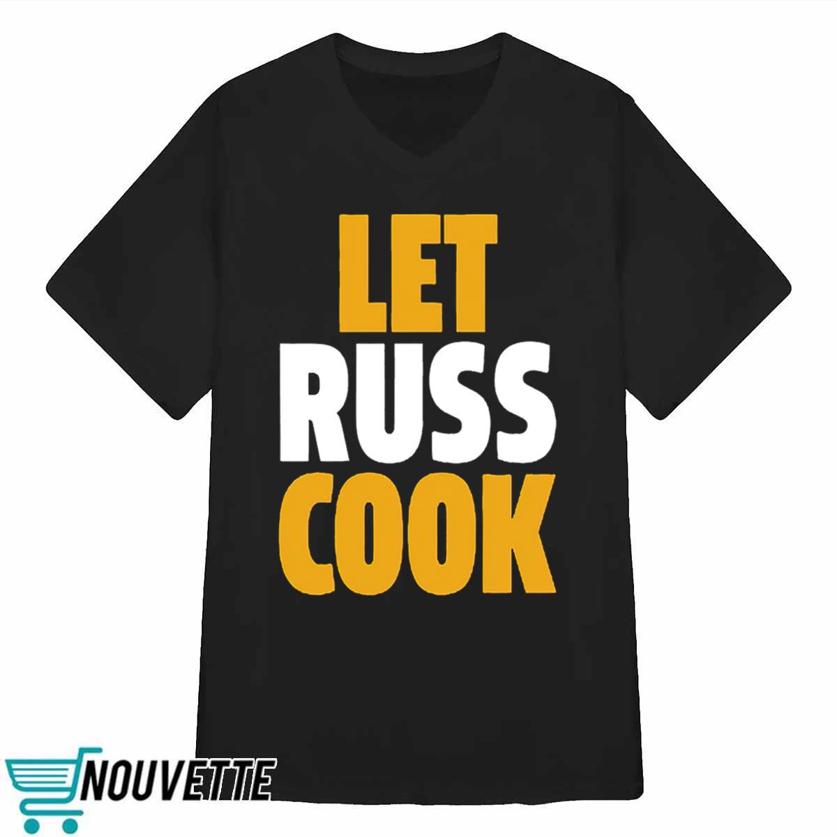 Russell Wilson Pittsburgh Let Russ Cook Shirt Russell Wilson Pittsburgh Let Russ Cook Shirt