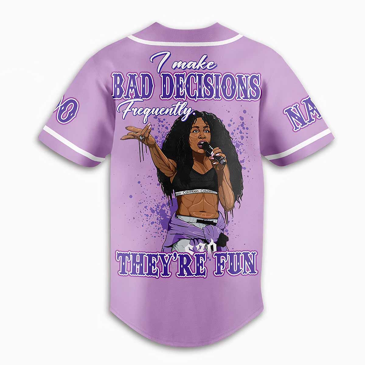 SZA I Make Bad Decisions Frequently Theyre Fun Custom Baseball Jersey SZA I Make Bad Decisions Frequently Theyre Fun Custom Baseball Jersey