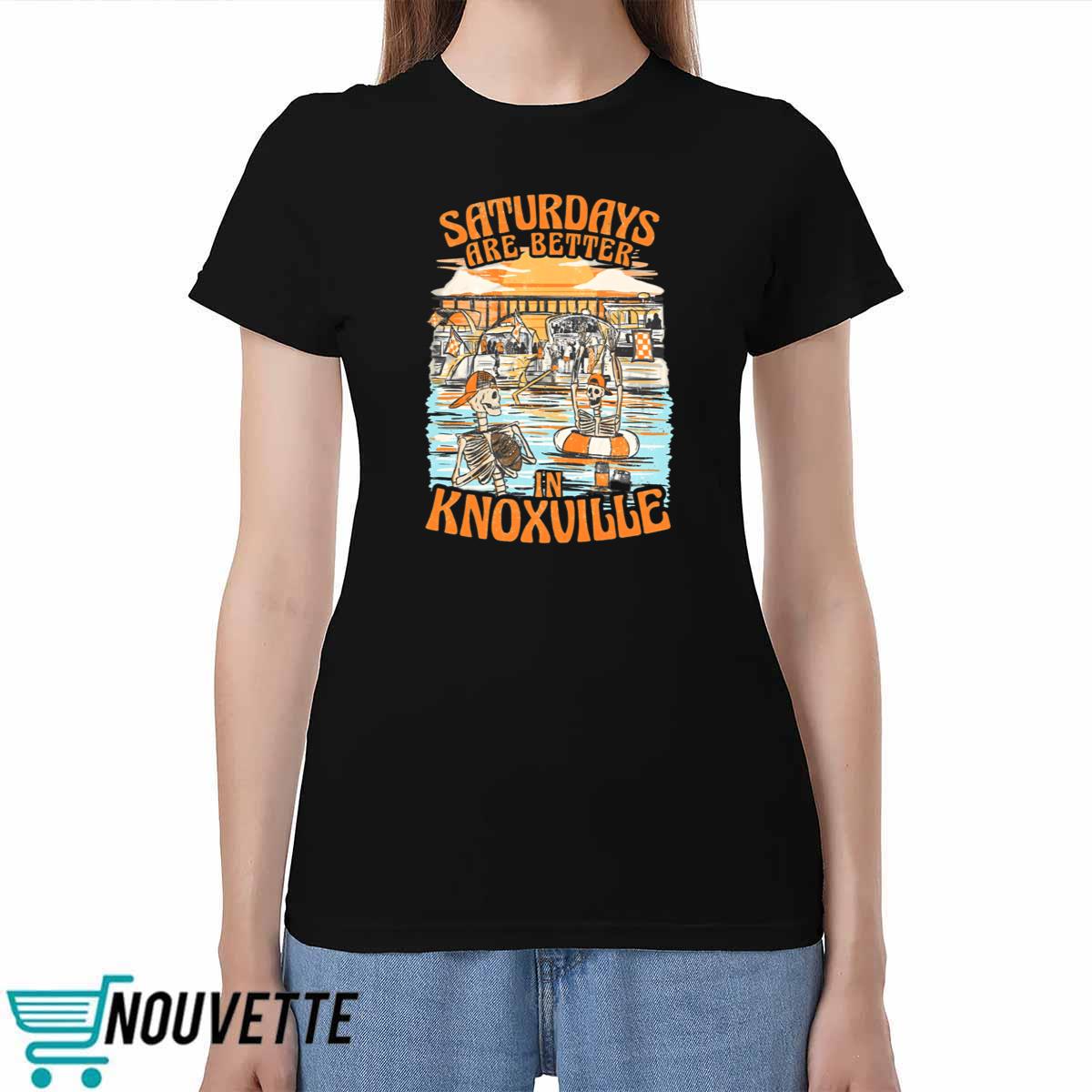 Saturdays Are Better In Knoxville Shirt Saturdays Are Better In Knoxville Shirt