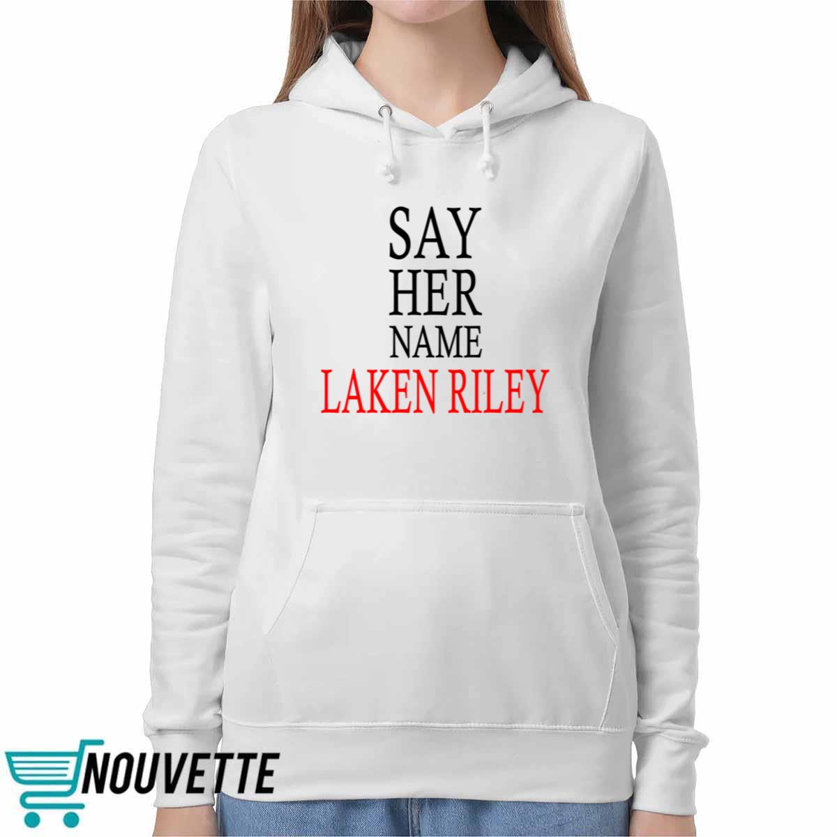 Say Her Name Laken Riley Shirt Say Her Name Laken Riley Shirt